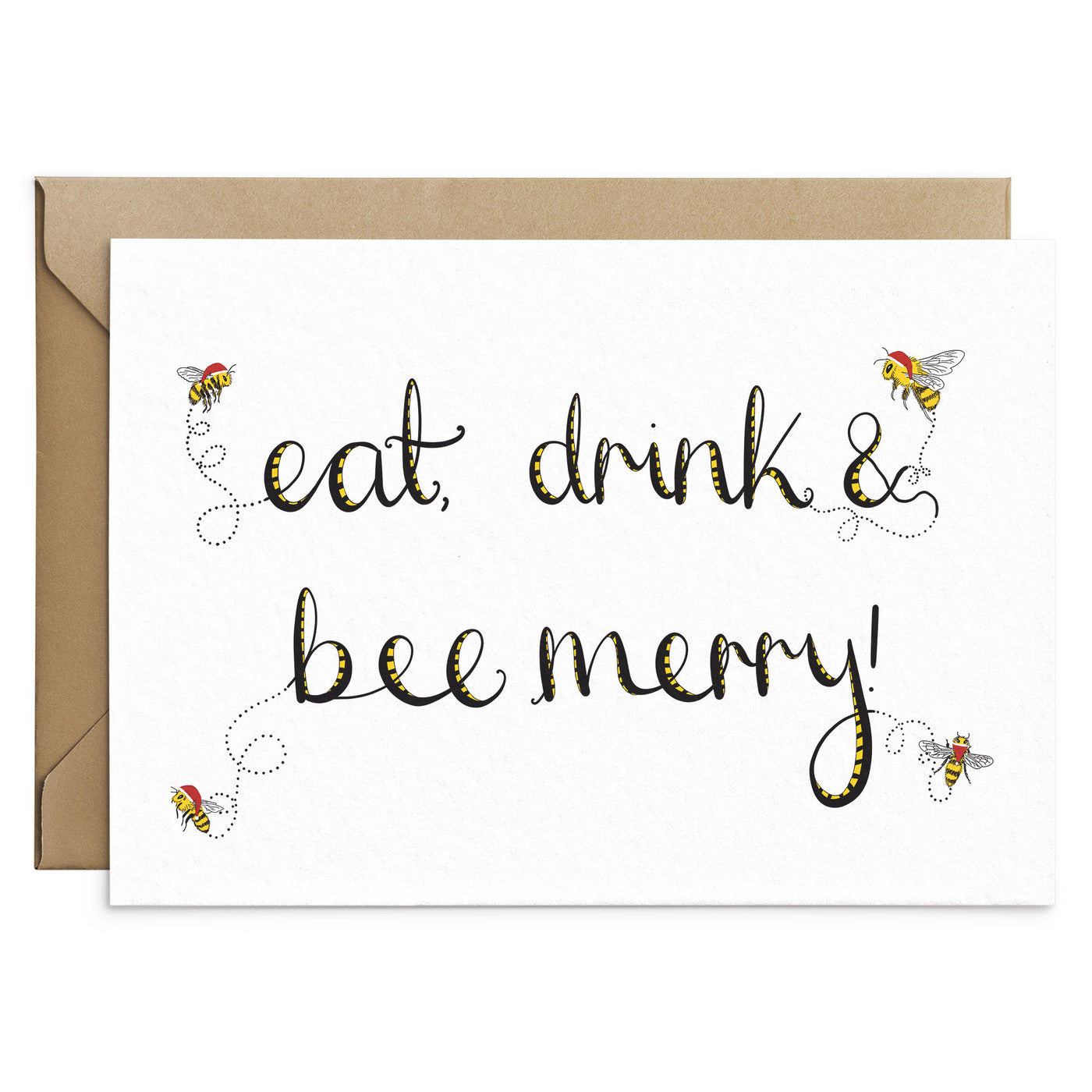 Eat Drink and Bee Merry - Bee Christmas Card