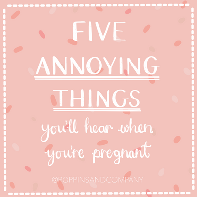 5 Annoying Things You'll Hear When You're Pregnant