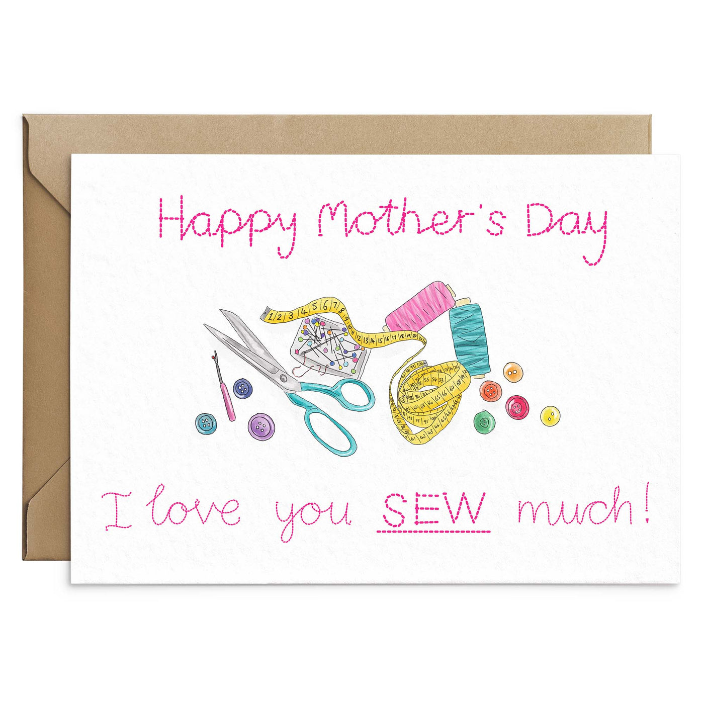 Sewing mothers day card with brown Kraft envelope- reading 'Happy Mothers Day I love you SEW much'-Illustrated with pins, thread, tape measure and buttons - Greetings Card from Poppins and Co.