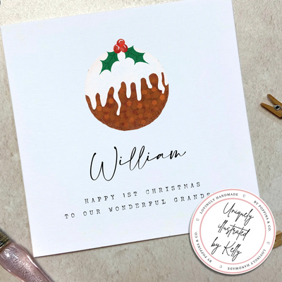 A personalised square Christmas greetings card featuring a unique illustration of a Christmas pudding and personalisable text reading 'William, happy 1st christmas to our wonderful grandson'.