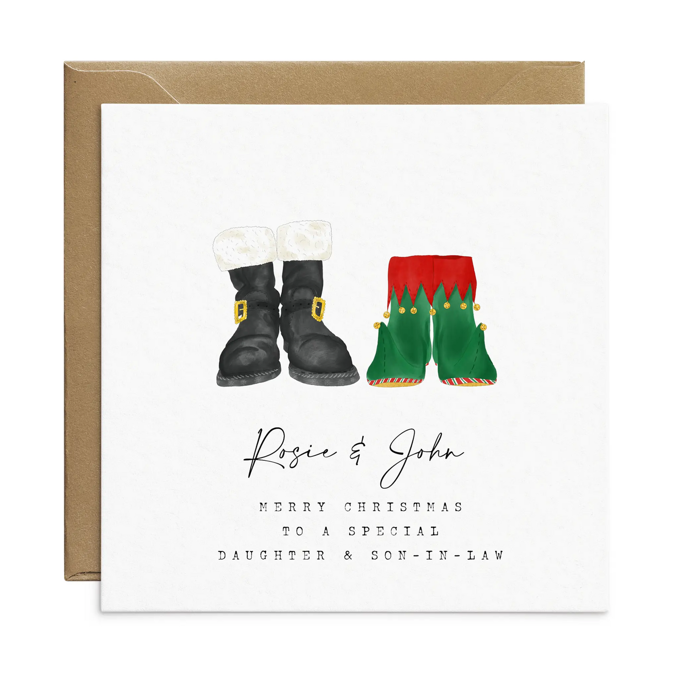 A square christmas card for child and their partner featuring unique watercolour illustrations of a pair of Santa boots and elf boots side beside. Beneath the boots personalised text reads 'Rosie and John - merry christmas to a special daughter and son-in-law'