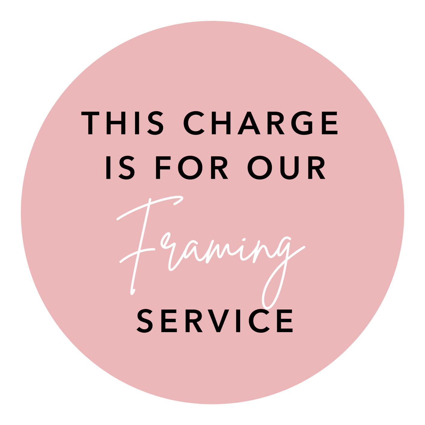 Framing Service Fee