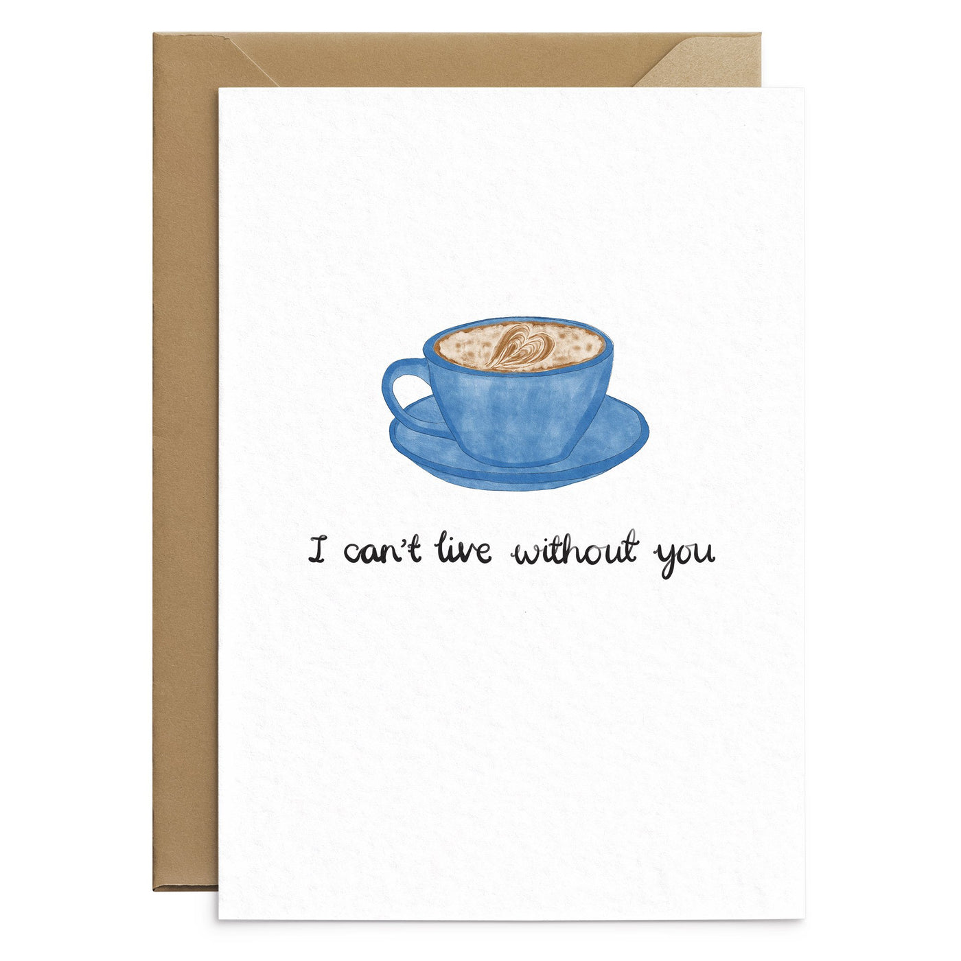 I Can't Live Without You Coffee Card - Poppins & Co.