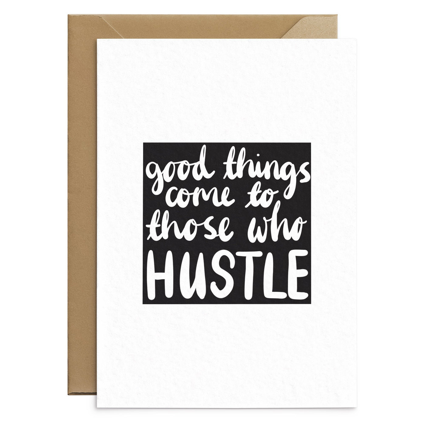 Good Things Come To Those Who Hustle Card - Poppins & Co.