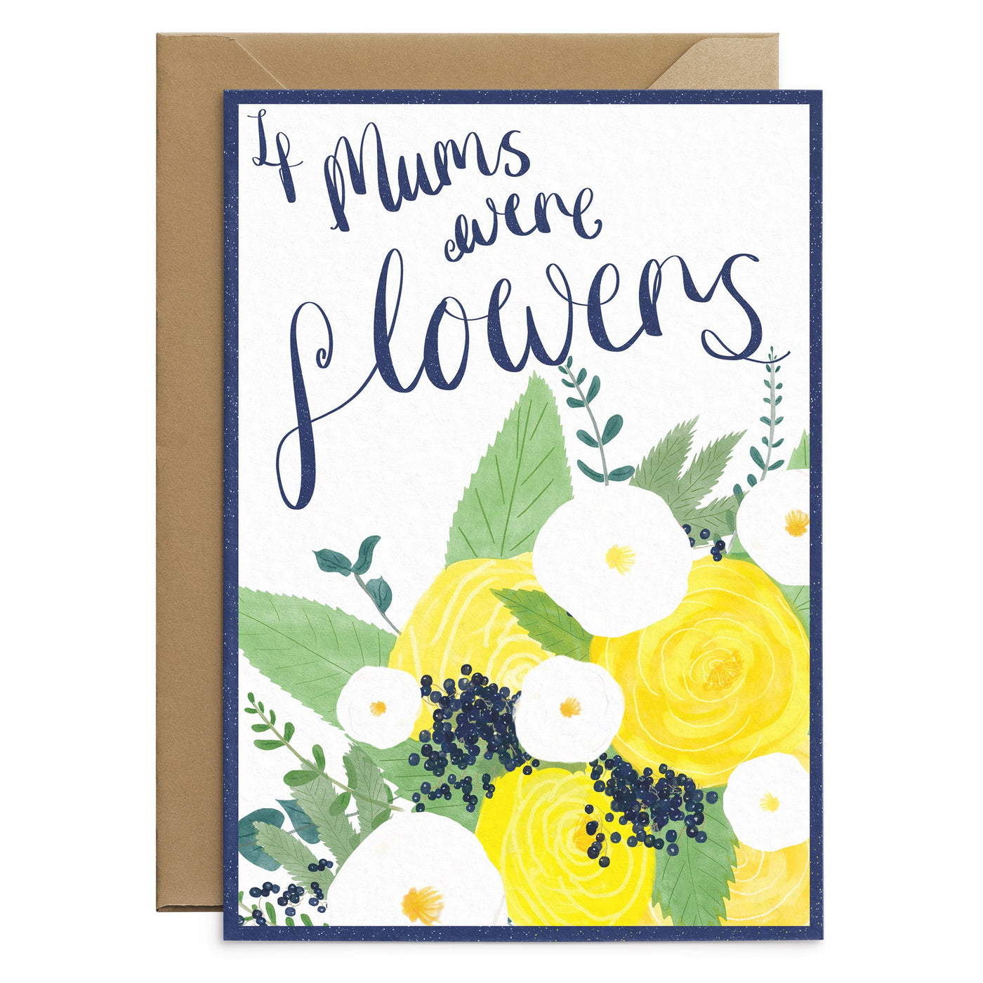 If Mums Were Flowers Card - Poppins & Co.
