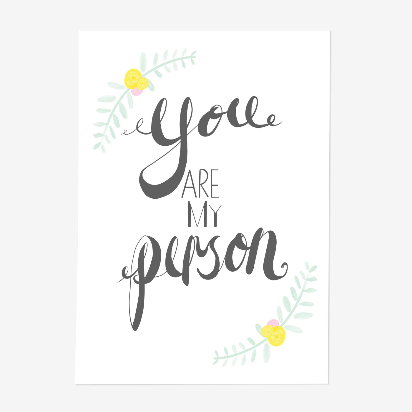 You Are My Person Print